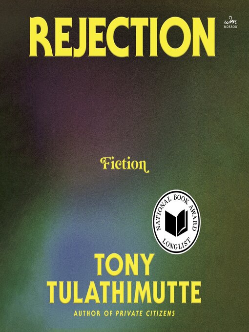 Title details for Rejection by Tony Tulathimutte - Wait list